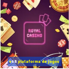 v68 plataforma de jogos